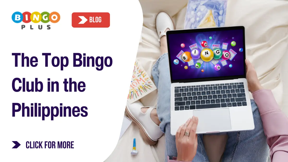Bingo Plus: The Top Bingo Club in the Philippines