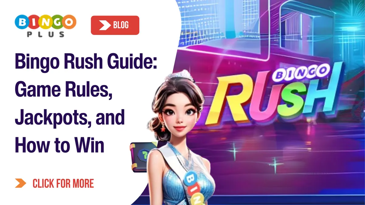 Bingo Rush Guide: Game Rules, Jackpots, and How to Win