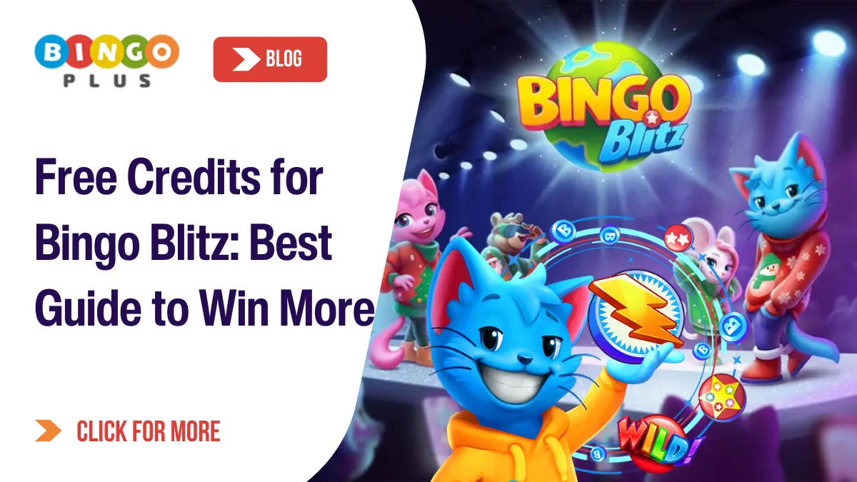 Free Credits for Bingo Blitz: Best Guide to Win More