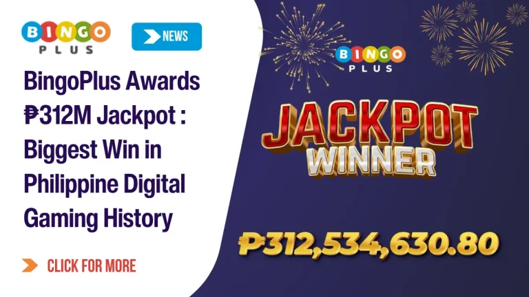 BingoPlus Awards ₱312M Jackpot -Biggest Win in Philippines