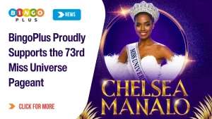 BingoPlus Proudly Supports the 73rd Miss Universe Pageant