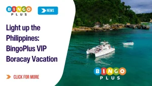 Light Up The Philippines: BingoPlus VIPs Getaway in Boracay