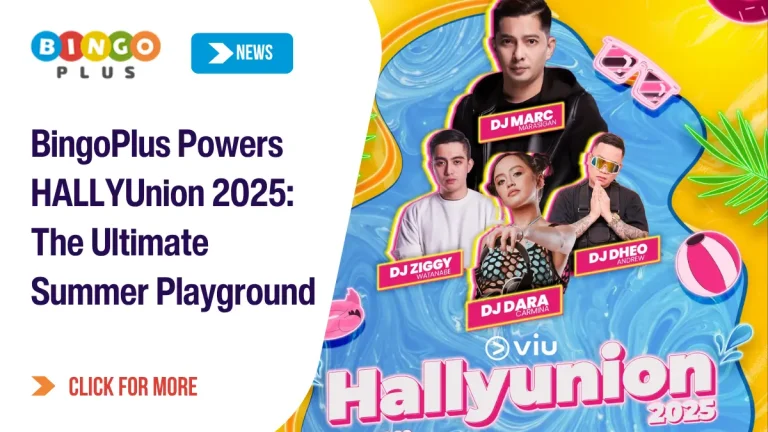 BingoPlus Powers HALLYUnion 2025: The Ultimate Summer Playground