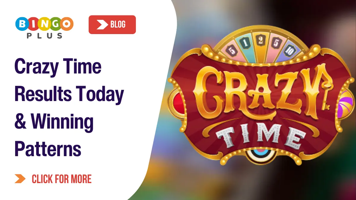 Crazy Time Results Today: Bonus Stats & Winning Patterns