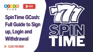 SpinTime GCash: Full Guide to Sign up, Login and Withdrawal