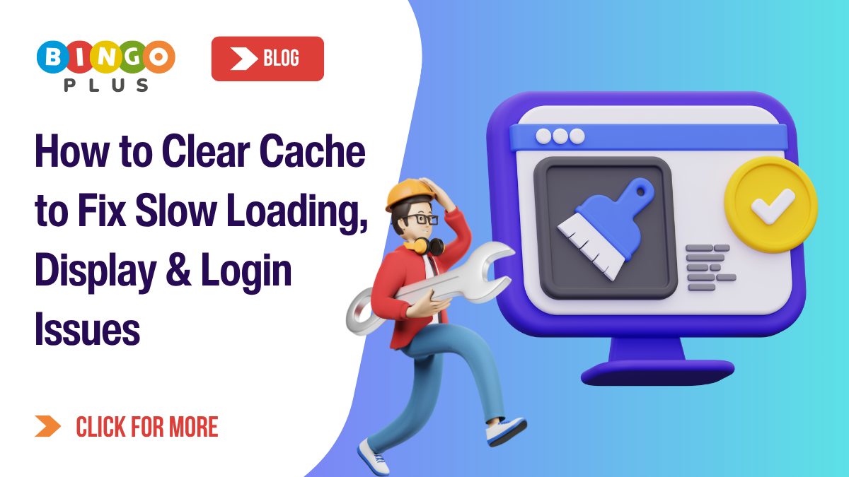 How to Clear Cache to Fix Slow Loading, Display & Login Issues