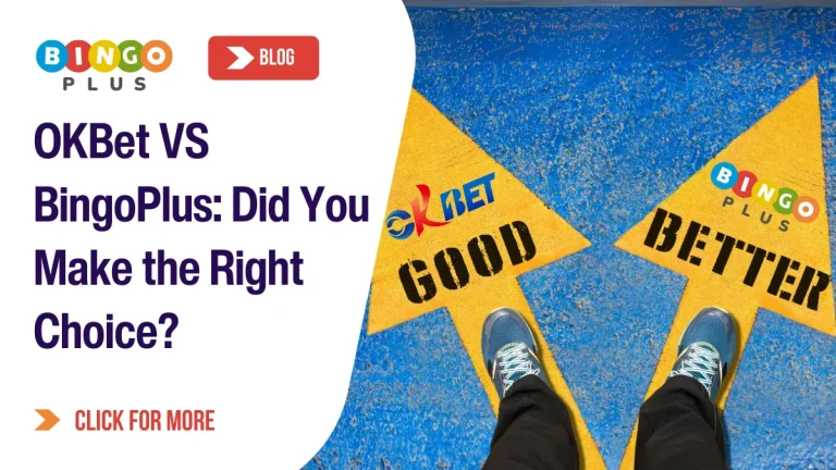 OKBet VS BingoPlus: Did You Make the Right Choice?