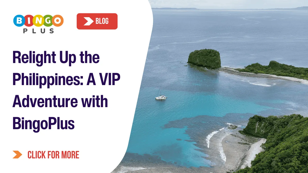 Relight Up the Philippines: A VIP Adventure with BingoPlus