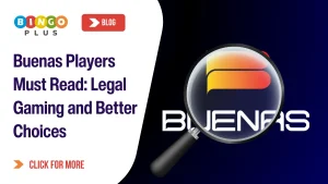 Buenas Players Must Read: Legal Gaming and Better Choices
