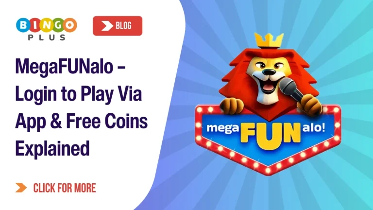 MegaFUNalo – Login to Play Via App & Free Coins Explained