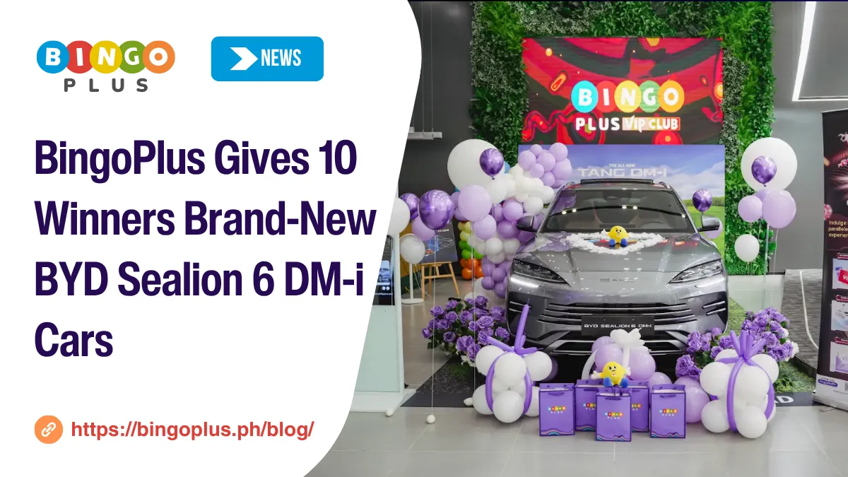 BingoPlus Gives 10 Winners Brand-New BYD Sealion 6 DM-i Cars