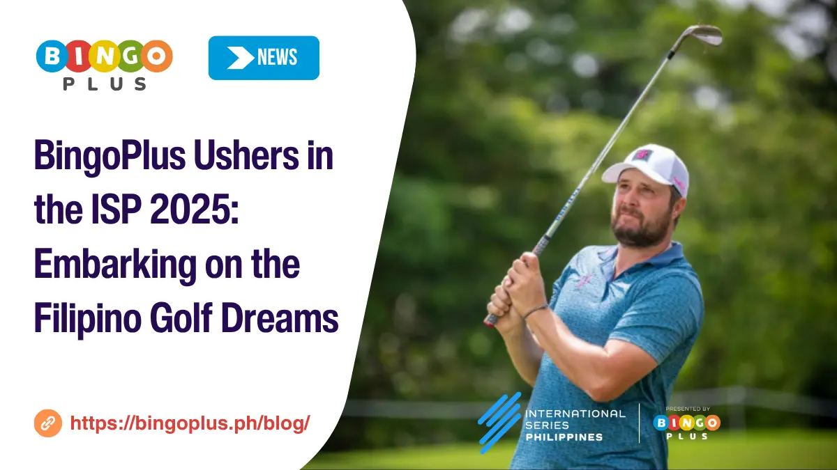 BingoPlus Ushers in the ISP 2025: Embarking on the Filipino Golf Dreams