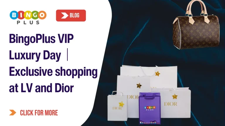 BingoPlus VIP Luxury Day｜Exclusive shopping at LV and Dior