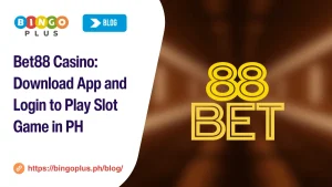 Bet88 Casino: Download App and Login to Play Slot Game in PH