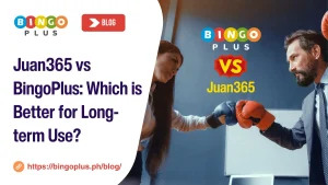 Juan365 vs BingoPlus: Which is Better for Long-term Use?