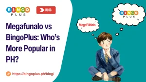 Megafunalo vs BingoPlus: Who’s More Popular in PH?