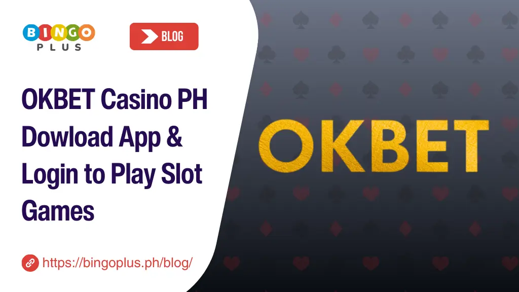 OKBET Casino PH | Dowload App & Login to Play Slot Games