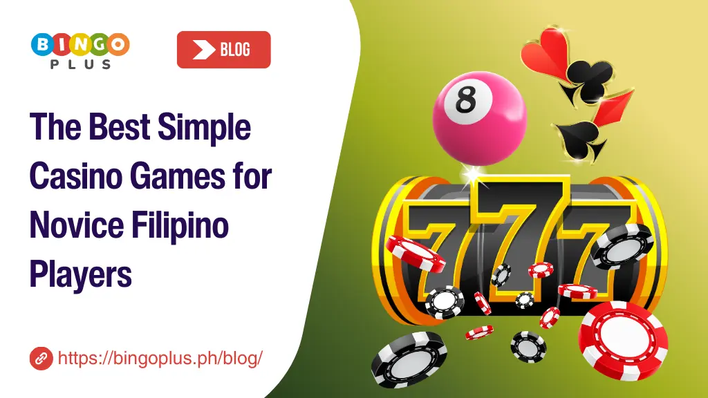 The Best Simple Casino Games for Novice Filipino Players