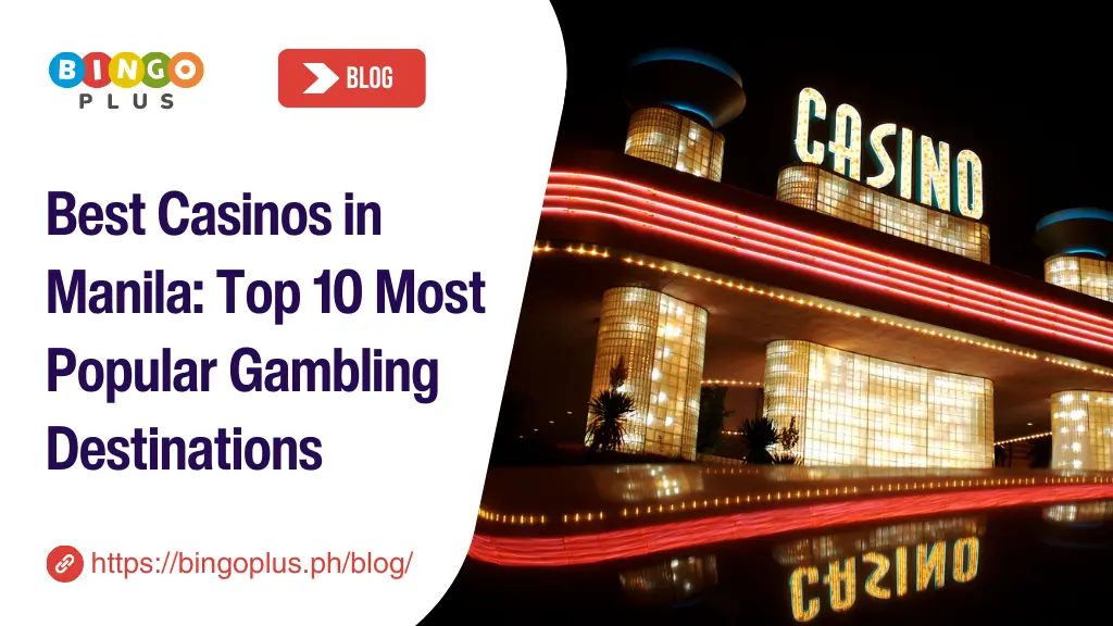 Best Casinos in Manila: Top 10 Must-Visit in 2026