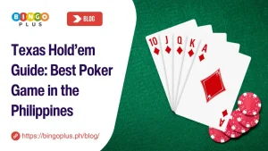 Texas Hold’em Guide: Best Poker Game in the Philippines