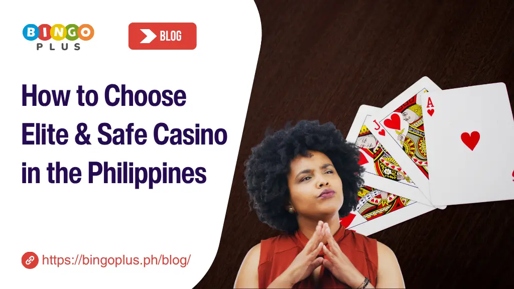 How to Choose Elite & Safe Casino in the Philippines