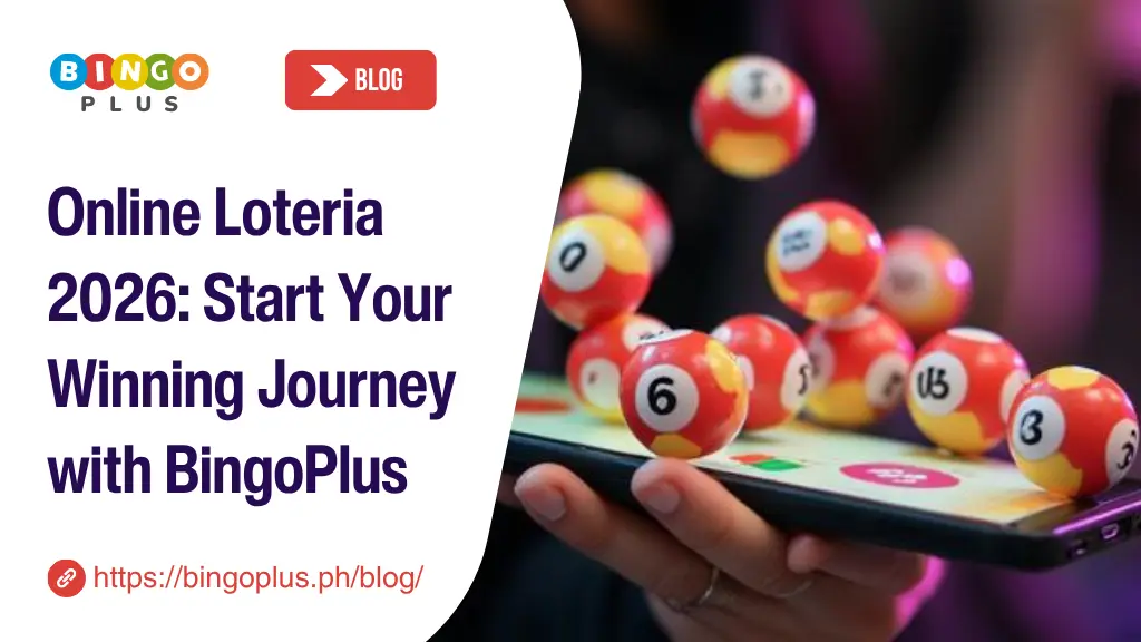 Online Loteria 2026: Start Your Winning Journey with BingoPlus