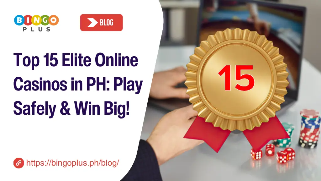 Top 15 Elite Online Casinos in PH: Play Safely & Win Big!