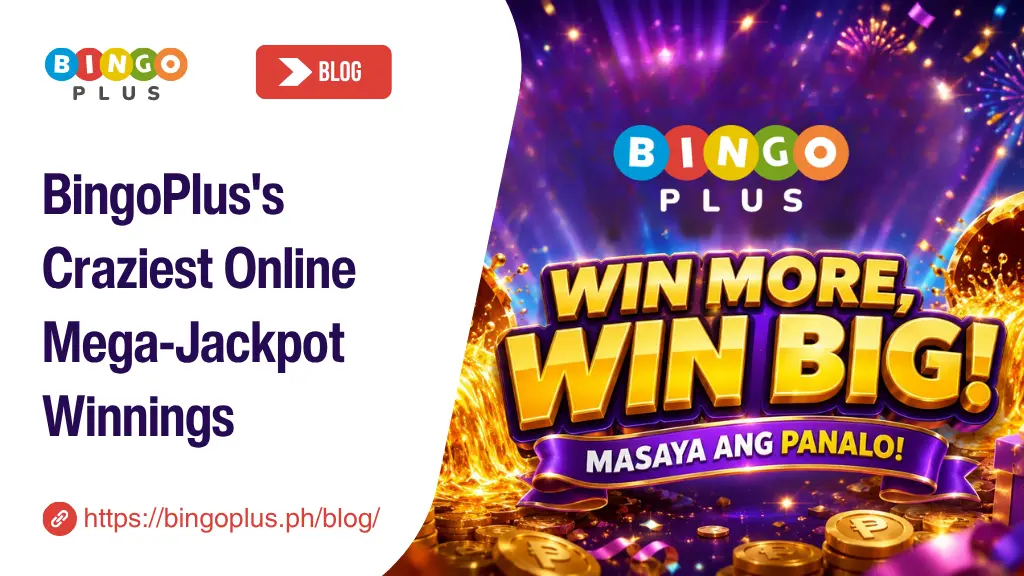 BingoPlus’s Craziest Online Mega-Jackpot Winnings