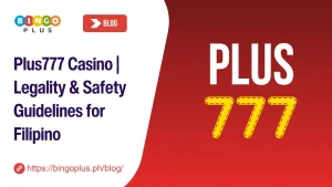 Plus777 Casino | Legality & Safety Guidelines for Filipino