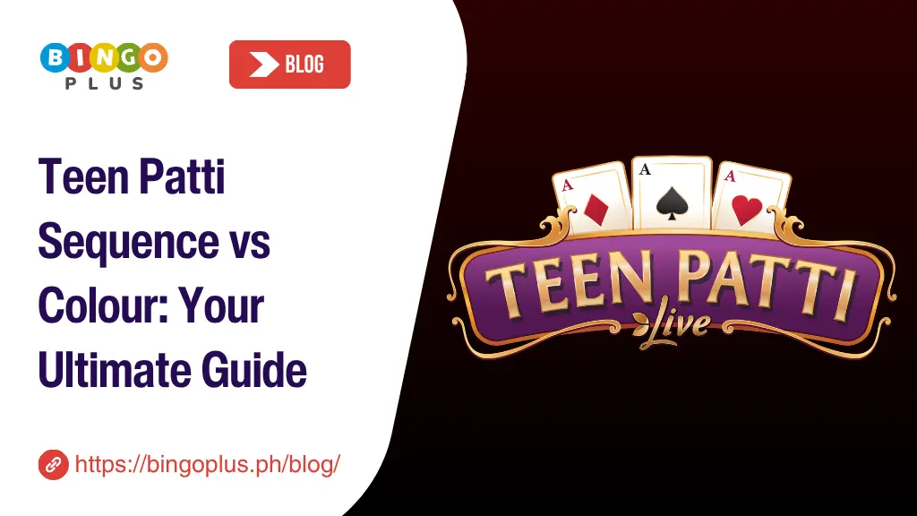 Teen Patti Sequence vs Colour: Your Ultimate Guide