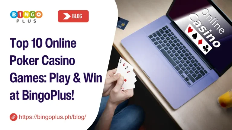 Top 10 Online Poker Casino Games: Play & Win at BingoPlus!