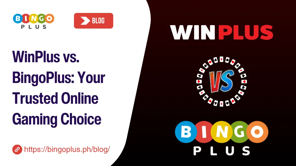 WinPlus vs. BingoPlus: Your Trusted Online Gaming Choice