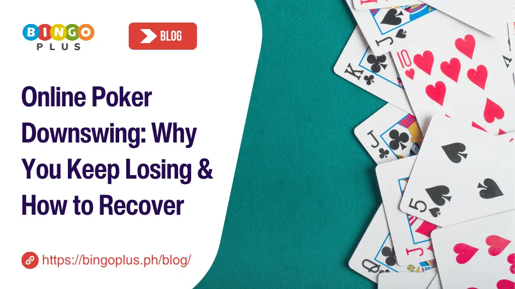 Online Poker Downswing: Why You Keep Losing & How to Recover