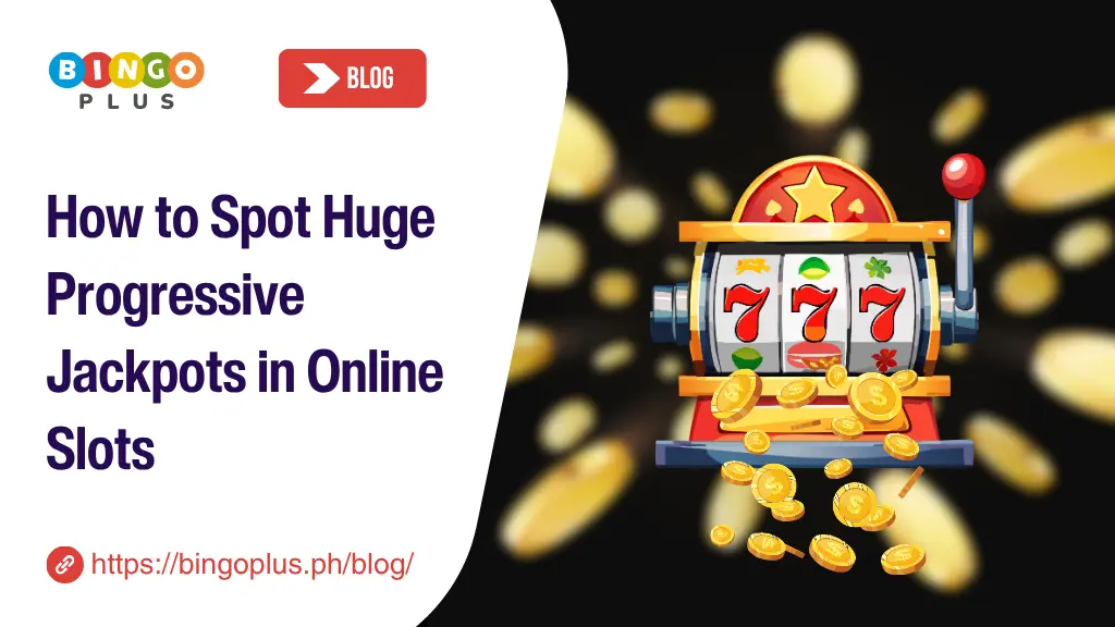How to Spot Huge Progressive Jackpots in Online Slots