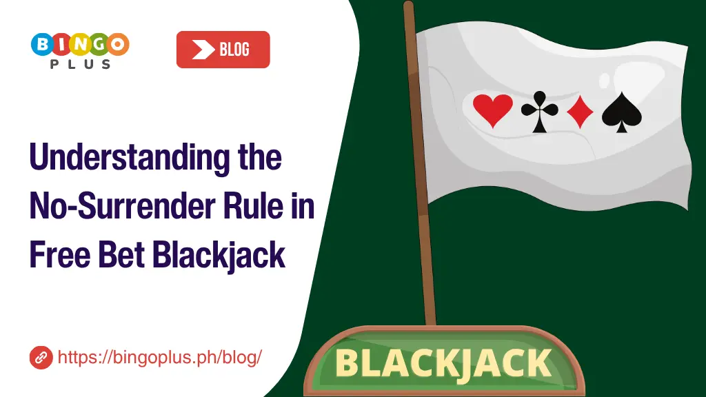 Understanding the No-Surrender Rule in Free Bet Blackjack