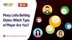 Pinoy Lotto Betting Styles: Which Type of Player Are You?