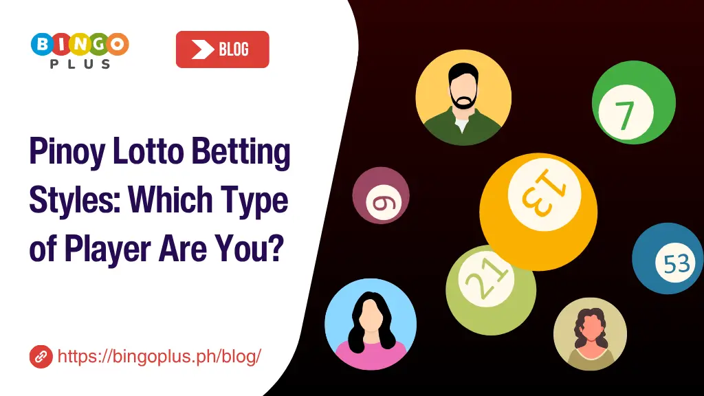 Pinoy Lotto Betting Styles: Which Type of Player Are You?