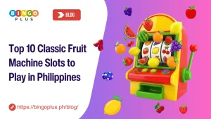 Top 10 Classic Fruit Machine Slots to Play in Philippines