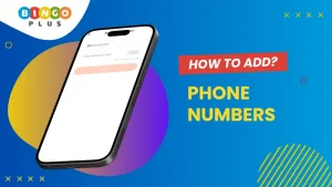 How to Add or Update Phone Numbers in BingoPlus?